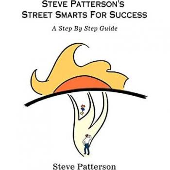 Guía Práctica de Éxito: Estrategias Callejeras de Steve Patterson en Formato Tapa Blanda