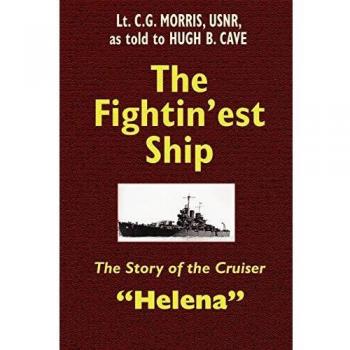 El barco más combativo: La historia del crucero Helena, por Hugh B. Cave