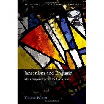 Jansenism and England: Moral Rigorism across the Confessions