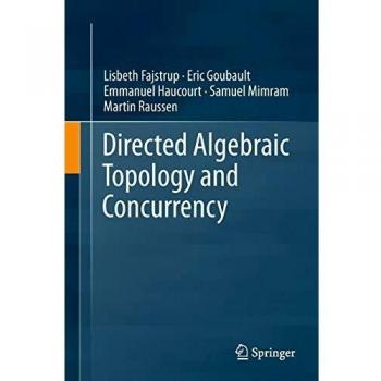Directed Algebraic Topology and Concurrency
