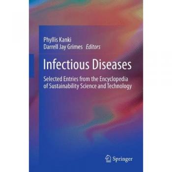 Infectious Diseases: Selected Entries from the Encyclopedia of Sustainability Science and Technology