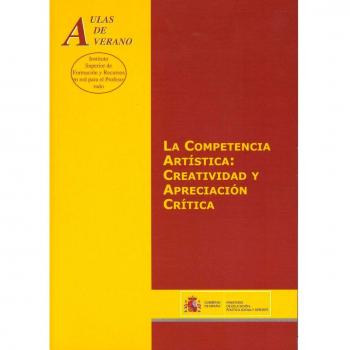 La competencia artística: creatividad y apreciación crítica