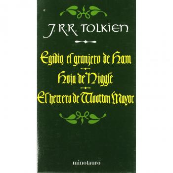 Egidio, el granjero de Ham. Hoja de Niggle. El herrero de Wootton Mayor - TOLKIEN