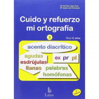 Cuido y refuerzo mi ortografía 3