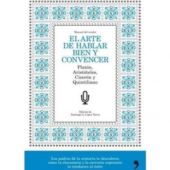 El arte de hablar bien y convencer