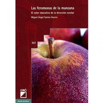 Las feromonas de la manzana: El valor educativo de la dirección escolar: 307