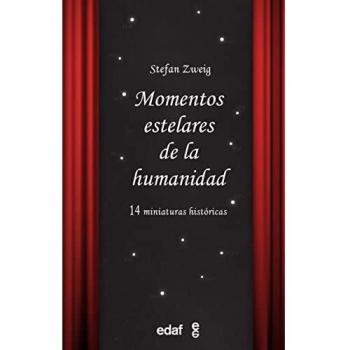 Momentos estelares de la humanidad. 14 miniaturas históricas (Biblioteca Edaf