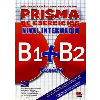 Prisma Fusión B1+B2 - L. de ejercicios: Libro de ejercicios B1+B2 Fusion