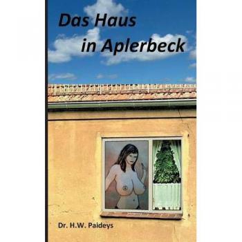 Casa en Aplerbeck - Edición Tapa Blanda de H. W. Paideys