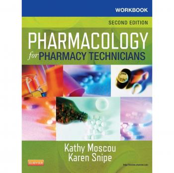 Workbook for Pharmacology for Pharmacy Technicians, 2e