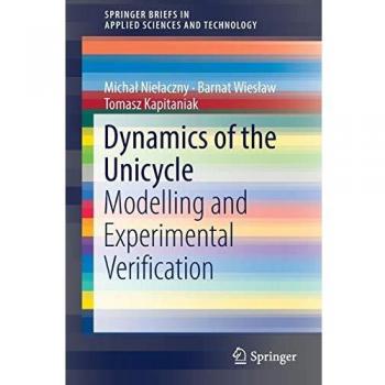 Dynamics of the Unicycle: Modelling and Experimental Verification