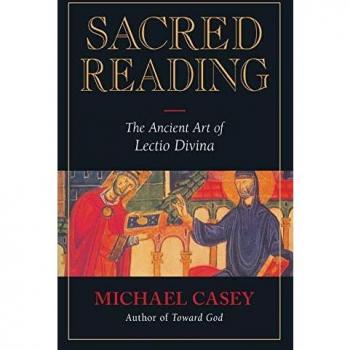 Sacred Reading: The Ancient Art of Lectio Divina
