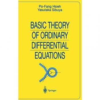 Basic Theory of Ordinary Differential Equations (Universitext) - Yasutaka Sibuya, Springer-Verlag New York