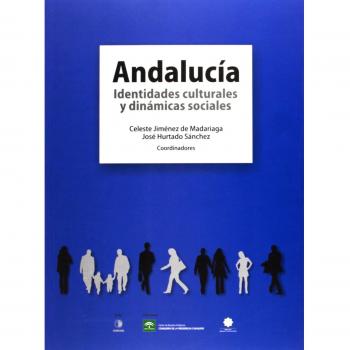 Andalucía. Identidades Culturales Y Dinámicas Sociales