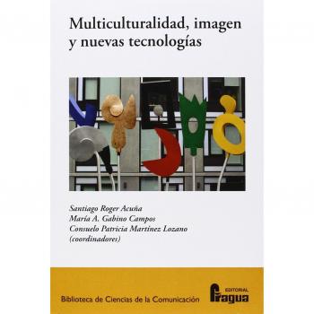 Multiculturalidad, Imagen Y Nuevas Tecnologías