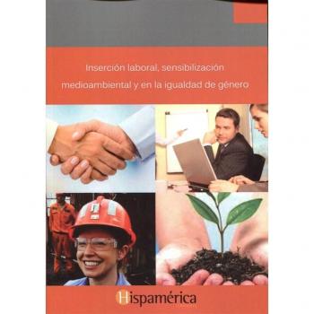 Inserción laboral, sensibilización medioambiental y en la igualdad de génro