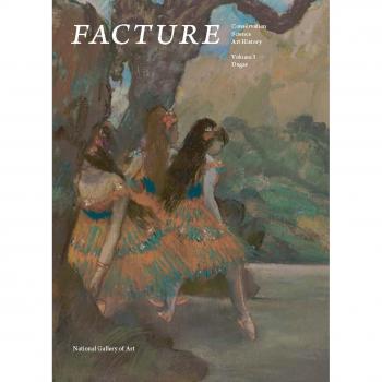 Facture: Conservation, Science, Art History: Volume 3: Degas