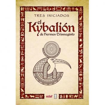 The Kybalion of Hermes Trismegistus: A Comprehensive Guide to Hermetic Philosophy