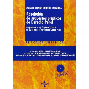 Resolución de supuestos prácticos de Derecho Penal: Adaptados a la Ley Orgánica 5/2010, de 22 de junio, de Reforma del Código Penal