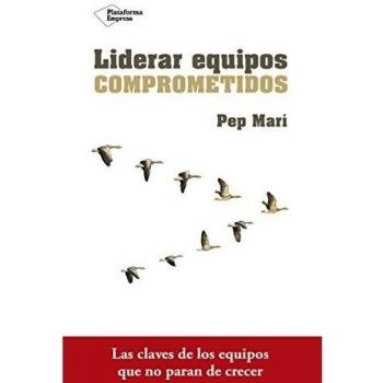 Liderar equipos comprometidos - MARÍ CORTÉS, PEP