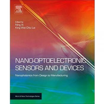 Nano Optoelectronic Sensors and Devices: Nanophotonics from Design to Manufacturing