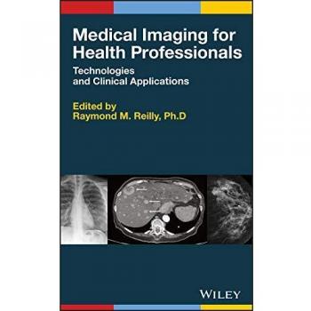 Medical Imaging for Health Professionals: Technologies and Clinical Applications
