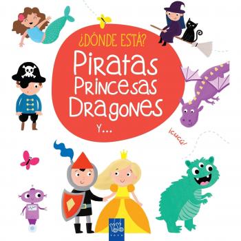 ¿Dónde está? Piratas, princesas, dragones y ... - YOYO BOOKS