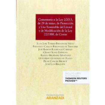 Comentario a la Ley 2/2013, de 29 de mayo, de protección y uso sostenible del litoral y de modificación de la Ley 22/1988, de costas: 735