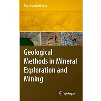 Geological Methods in Mineral Exploration and Mining