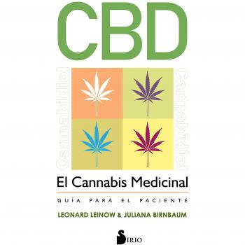 CBD. El cannabis medicinal: Guía para el paciente - LEINOW, LEONARD/BIRNBAUM, JULIANA