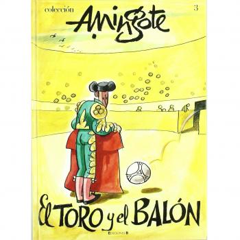 EL TORO Y EL BALON: 3ER VOLUMEN: 00000 - Antonio Mingote
