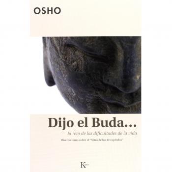 Dijo el Buda...: El reto de las dificultades de la vida - Osho