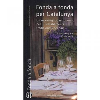 Fonda a fonda per Catalunya: Un recorregut gastronòmic per 33 establiments tradicionals del país: 25