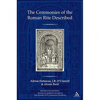 The Ceremonies of the Roman Rite Described