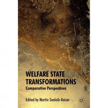Welfare State Transformations: Comparative Perspectives