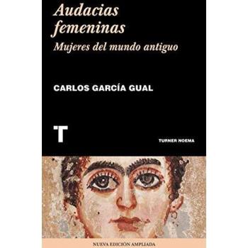 Audacias femeninas: Mujeres en el mundo antiguo