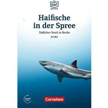 HAIFISCHE IN DER SPREE: Tödlicher Streit in Berlin. Lektüre. Mit Audios online