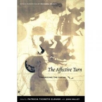 The Affective Turn: Theorizing The Social