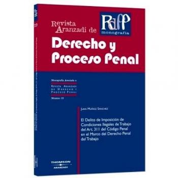 El Delito de Imposición de Condiciones Ilegales de Trabajo del Art. 311 del Código Penal en el Marco del Derecho Penal del Trabajo