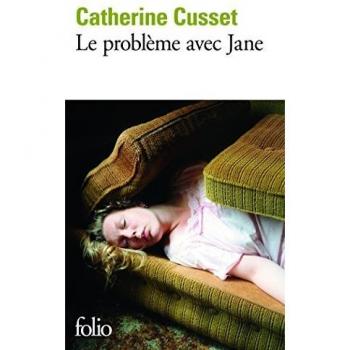 El Problema con Jane - Catherine Cusset - Ganador del Gran Premio de Lectrices de Elle 2000