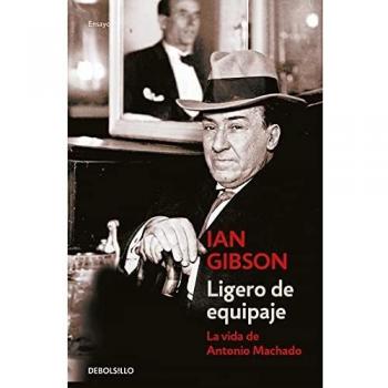 Ligero de equipaje: La vida de Antonio Machado