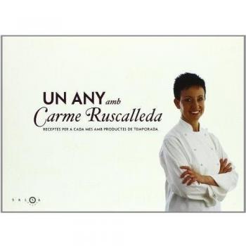 Un any amb Carme Ruscalleda. Receptes per a cada mes amb productes de