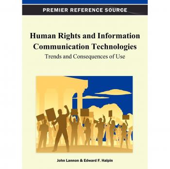 Tecnologías de la Información y Comunicación en Derechos Humanos: Tendencias y Consecuencias del Uso (Avances en Aspectos Humanos y Sociales de la Tecnología)