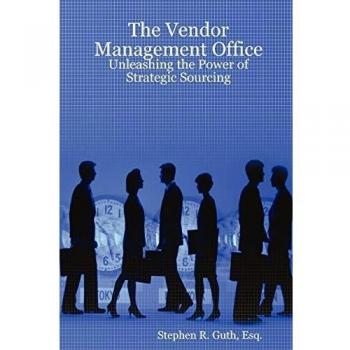 The Vendor Management Office: Strategic Sourcing Mastery by Stephen Guth