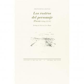 Los rostros del personaje: Poesía 1995-2004