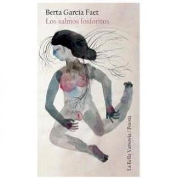 Los salmos fosforitos - García Faet, Berta