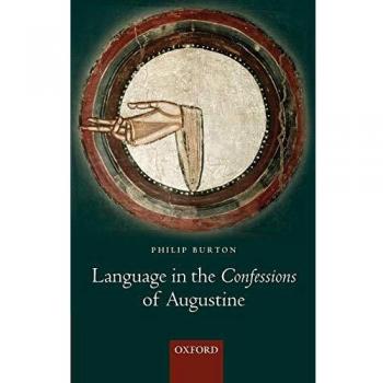 Language in Augustine's Confessions - Oxford University Press Edition