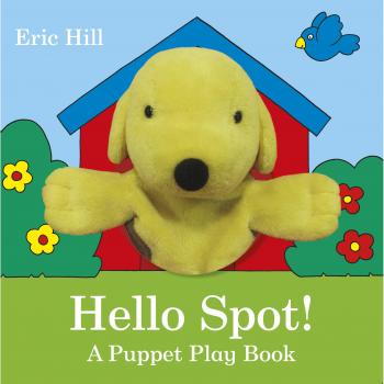 HELLO SPOT! A PUPPET PLAY BOOK