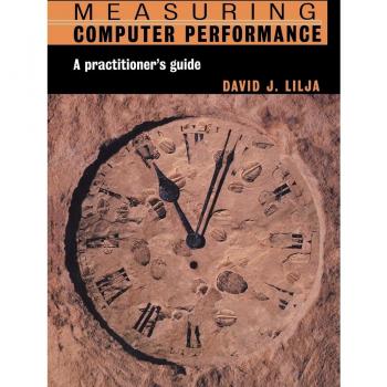 Measuring Computer Performance: A Practitioner's Guide