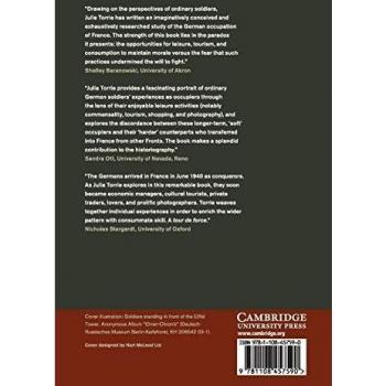 German Soldiers and the Occupation of France, 1940–1944: A Study in Social and Cultural History of Modern Warfare by Julia S. Torrie